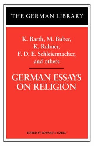 Cover image for German Essays on Religion: K. Barth, M. Buber, K. Rahner, F.D.E. Schleiermacher, and others