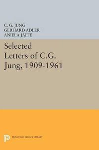 Cover image for Selected Letters of C.G. Jung, 1909-1961