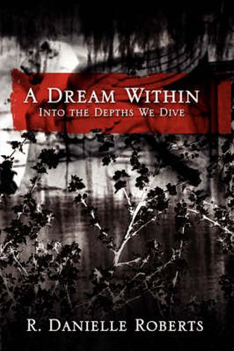 Cover image for A Dream Within: Into the Depths We Dive