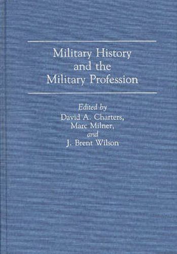 Cover image for Military History and the Military Profession