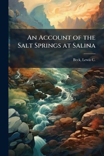 Cover image for An Account of the Salt Springs at Salina