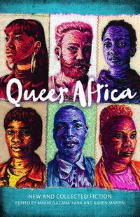 Cover image for Queer Africa: New and Collected Fiction