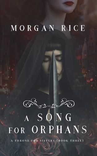 Cover image for A Song for Orphans (A Throne for Sisters-Book Three)