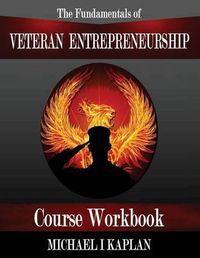 Cover image for The Fundamentals of Veteran Entrepreneurship: Course Workbook