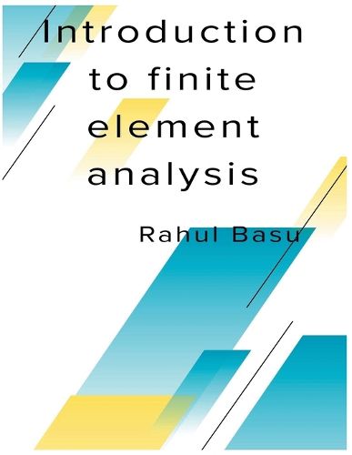 Cover image for Introduction to Finite Element Analysis