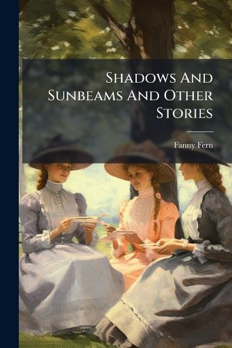 Cover image for Shadows And Sunbeams And Other Stories
