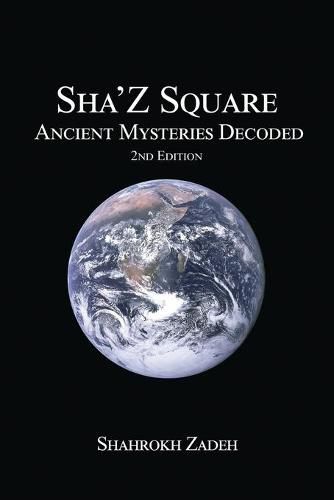 Cover image for Sha'Z-Sqaure: Ancient Mysteries Decoded 2nd edition
