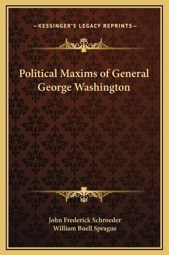 Political Maxims of General George Washington