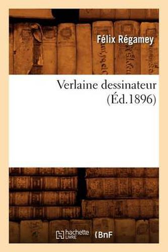 Cover image for Verlaine Dessinateur (Ed.1896)