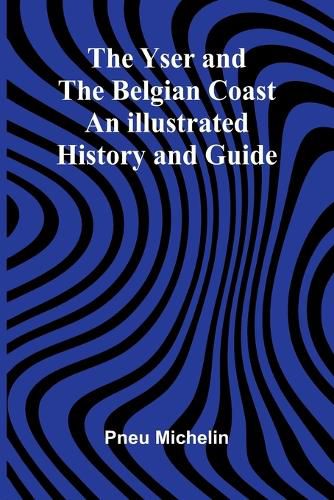 Cover image for The Yser and the Belgian Coast