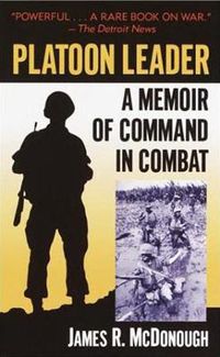 Cover image for Platoon Leader: A Memoir of Command in Combat