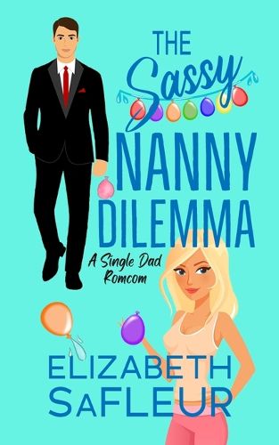 Cover image for The Sassy Nanny Dilemma: Practically Perfect Nannies Book 2