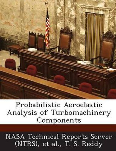 Cover image for Probabilistic Aeroelastic Analysis of Turbomachinery Components