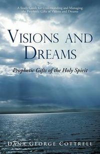 Cover image for Visions and Dreams: Prophetic Gifts of the Holy Spirit