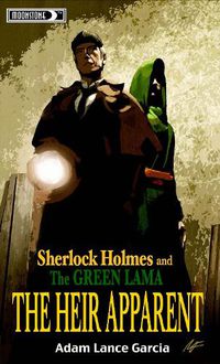 Cover image for Sherlock Holmes & the Green Lama: The Heir Apparent