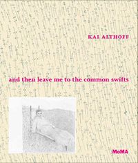Cover image for Kai Althoff: and then leave me to the common swifts