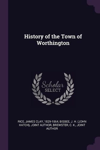 Cover image for History of the Town of Worthington