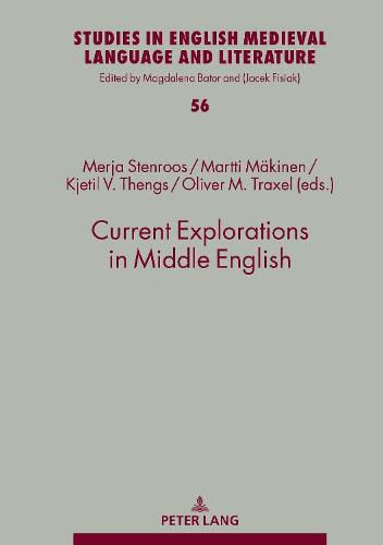 Cover image for Current Explorations in Middle English: Selected papers from the 10th International Conference on Middle English (ICOME), University of Stavanger, Norway, 2017