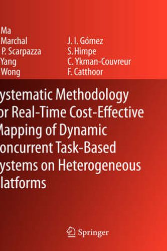 Cover image for Systematic Methodology for Real-Time Cost-Effective Mapping of Dynamic Concurrent Task-Based Systems on Heterogenous Platforms