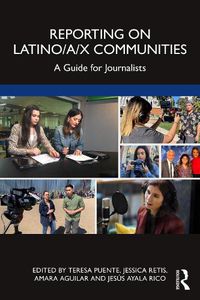 Cover image for Reporting on Latino/a/x Communities: A Guide for Journalists