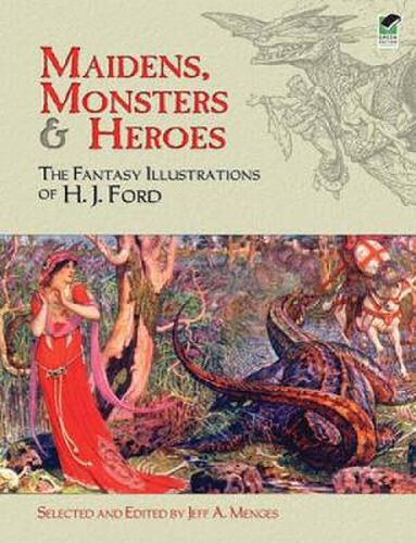 Cover image for Maidens, Monsters and Heroes: The Fantasy Illustrations of H.J. Ford