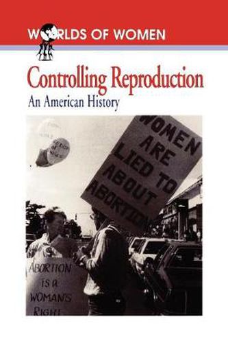 Cover image for Controlling Reproduction: An American History