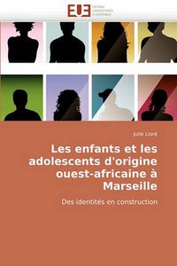 Cover image for Les Enfants Et Les Adolescents D'Origine Ouest-Africaine Marseille