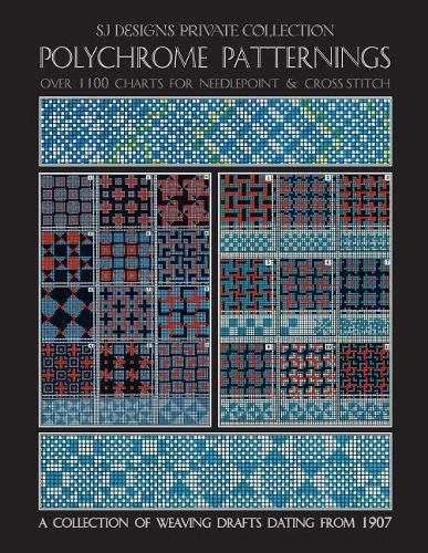 Polychrome Patternings: Over 1100 Charts for Needlepoint & Cross Stitch