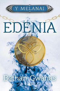 Cover image for Cyfres y Melanai: Edenia