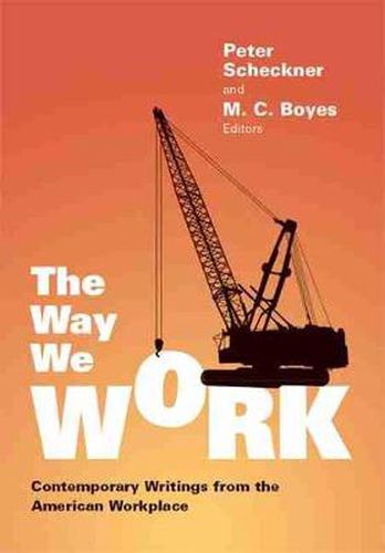 Cover image for The Way We Work: Contemporary Writings from the American Workplace