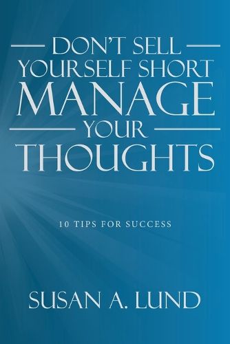 Cover image for Don't Sell Yourself Short Manage Your Thoughts