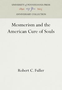 Cover image for Mesmerism and the American Cure of Souls