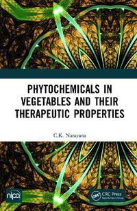 Cover image for Phytochemicals in Vegetables and their Therapeutic Properties