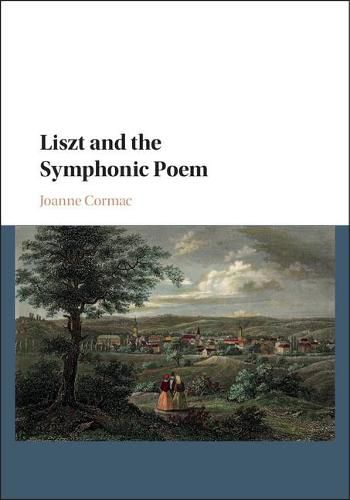 Cover image for Liszt and the Symphonic Poem