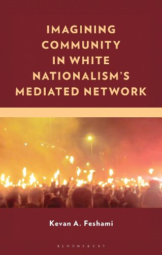 Cover image for Imagining Community in White Nationalism's Mediated Network