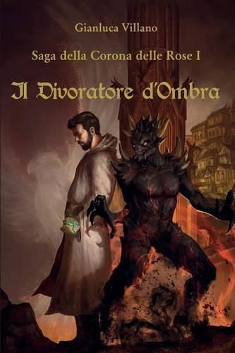 Cover image for Saga Della Corona Delle Rose - 1 - Il Divoratore d'Ombra