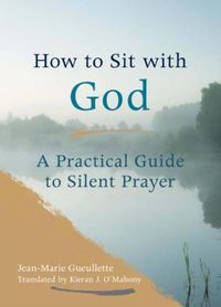 Cover image for How to Sit with God