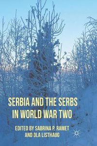 Cover image for Serbia and the Serbs in World War Two