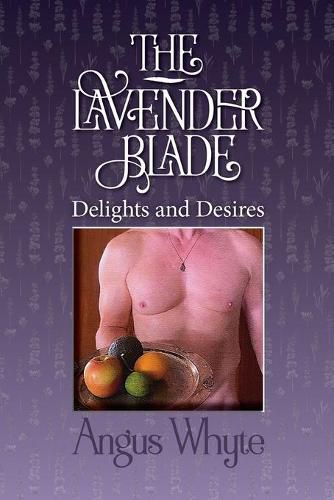 Cover image for The Lavender Blade: Delights and Desires