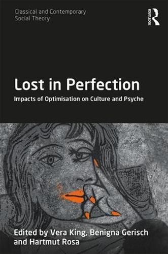 Cover image for Lost in Perfection: Impacts of Optimisation on Culture and Psyche