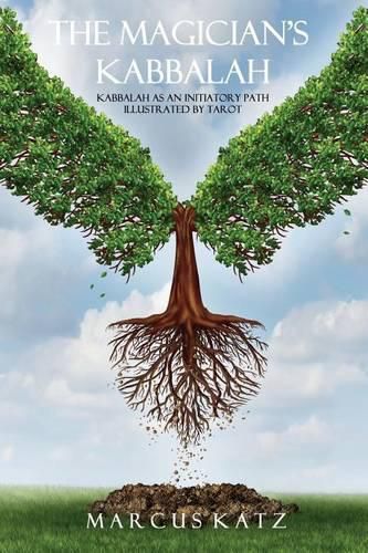 Cover image for The Magician's Kabbalah: Kabbalah as an Initiatory Path illustrated by Tarot
