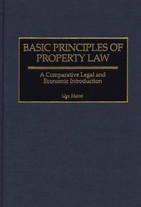 Cover image for Basic Principles of Property Law: A Comparative Legal and Economic Introduction