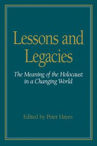 Cover image for Lessons and Legacies v. 1; Meaning of the Holocaust in a Changing World