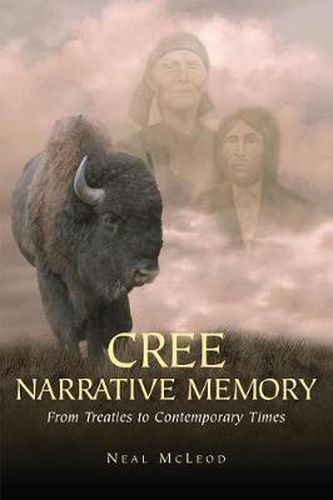 Cover image for Cree Narrative Memory: From Treaties to Contemporary Times