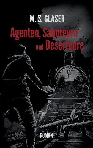 Cover image for Agenten, Saboteure und Deserteure