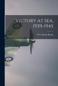 Cover image for Victory at Sea, 1939-1945