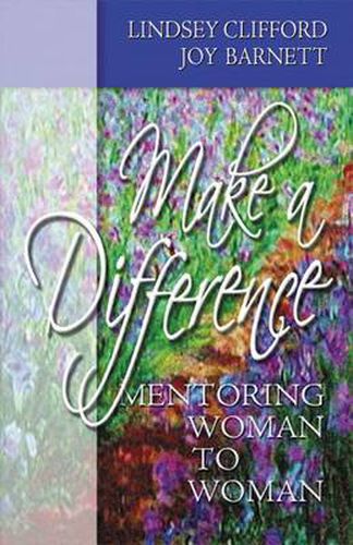 Cover image for Make A Difference: Mentoring Woman to Woman