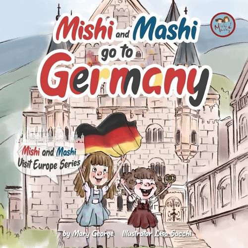Cover image for Mishi and Mashi go to Germany: Mishi and Mashi Visit Europe