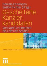 Cover image for Gescheiterte Kanzlerkandidaten: Von Kurt Schumacher Bis Edmund Stoiber