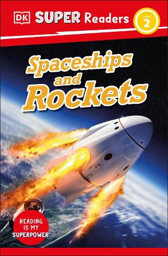 Cover image for DK Super Readers Level 2: Spaceships and Rockets